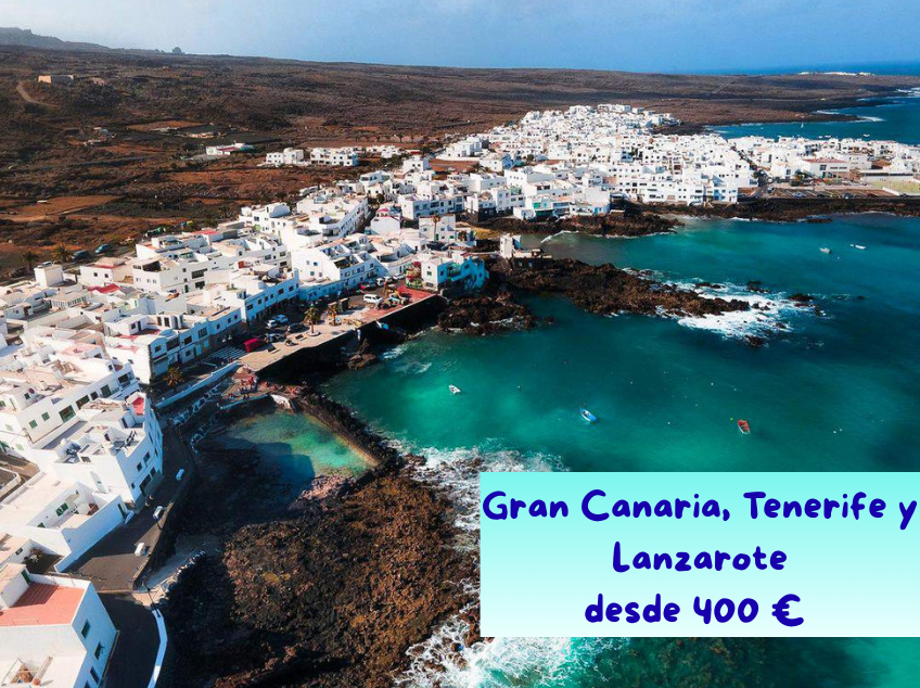 Gran Canaria, Tenerife y Lanzarote 